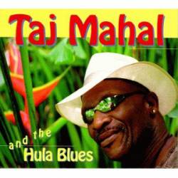 Taj Mahal and the Hula Blues